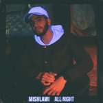 mishlawi - All Night