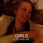 Girls - Lust For Life