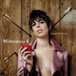 Mademoiselle K - Me taire te plaire