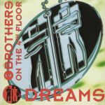 2 Brothers on the 4th Floor - Dreams (will come alive)