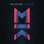 Mallory Knox - Heart & desire