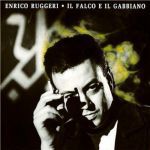 Enrico Ruggeri - Ti avrò